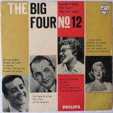 Discos de vinilo: THE BIG FOUR NO 12 (SPECIAL EDITION HITS FROM MY FAIR LADY), PHILIPS 429 421 BE, 429 421. Lote 365115801
