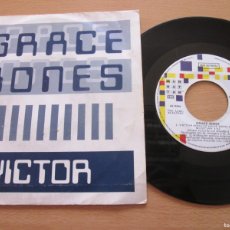 Discos de vinilo: GRACE JONES - VICTOR SHOULD HAVE BEEN A JAZZ MUSICIAN. SINGLE SPANISH PROMO 1987 ED. MUY BUEN ESTADO. Lote 365125871