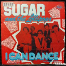 Discos de vinilo: SUGAR AND THE LOLLIPOPS - I CAN DANCE (7”, SINGLE). Lote 365152971