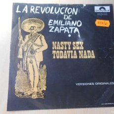 Discos de vinilo: LA REVOLUCION DE EMILIANO ZAPATA, SG, NASTY SEX + 1, AÑO 1970, PÒLYDOR 2219 011 HECHO EN MEXICO. Lote 365175946