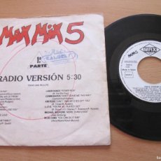 Discos de vinilo: MAX MIX 5 RADIO VERSION 5:30. SINGLE, PROMO SPANISH 7” 1987 EDITION. BUEN ESTADO. Lote 365253826