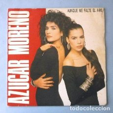 Discos de vinilo: AZUCAR MORENO (SINGLE 1988) AUNQUE ME FALTE EL AIRE - DISCO PROMOCIONAL SOLO UNA CARA (VINILO NUEVO). Lote 365293661