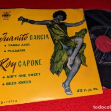 Discos de vinilo: JUANITO GARCIA TANGO AZUL +1/ROY CAPONE AIN'T SHE SWEET +1 EP 7'' 1962 CID ESPAÑA SPAIN. Lote 365337991