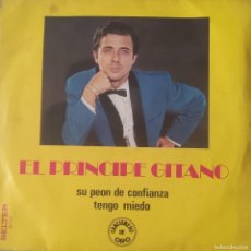 Discos de vinilo: EL PRÍNCIPE GITANO - SU PEÓN DE CONFIANZA / TENGO MIEDO - SINGLES - EP,S - BELTER. Lote 365421346
