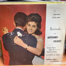 Discos de vinilo: ANTHONY GILBERT Y SU ORQUESTA - BAILANDO CON ANTHONY GILBERT (7”, EP). Lote 365593121
