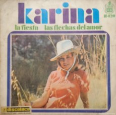 Discos de vinilo: KARINA - LA FIESTA - LAS FLECHAS DEL AMOR - SINGLE - EPS - HISPAVOX - 1968.. Lote 365743101