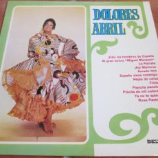 Discos de vinilo: DOLORES ABRIL - ¡OLÉ! LOS HOMBRES DE ESPAÑA + 11. LP RECOP ED ESPAÑOLA 12” DE 1971. COMO NUEVO. Lote 365785701