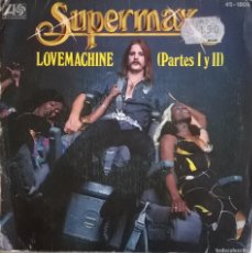 Discos de vinilo: SUPERMAX, LOVEMACHINE (PARTES I Y II), ATLANTIC ‎– 45-1809, HISPAVOX ‎– 45-1809 (SN). Lote 365793431