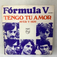 Discos de vinilo: SINGLE FÓRNULA V - TENGO TU AMOR - ESPAÑA - AÑO 1968. Lote 365798666