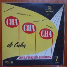 Discos de vinilo: ORQUESTA SENSACION / CHA CHA CHA DE CUBA / EP. Lote 365814501