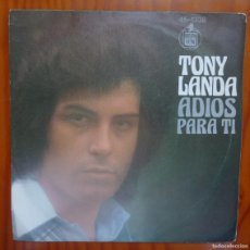 Discos de vinilo: TONY LANDA / ADIOS / 1976 / SINGLE. Lote 365821136