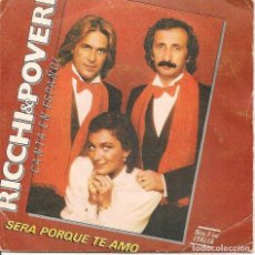 Discos de vinilo: RICCHI & POVERI,SERA PORQUE TE AMO EN ESPAÑOL DEL 81. Lote 365824426