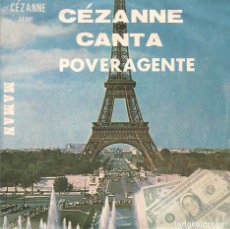 Discos de vinilo: CEZANNE,POVERA GENTE EDICION ITALIANA. Lote 365825526