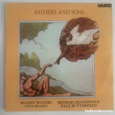 Discos de vinilo: LP MUDDY WATERS OTIS SPANN MICHAEL BLOOMFIELD PAUL BUTTERFIELD FATHERS AND SONS EDICION ESPAÑOLA. Lote 365833311