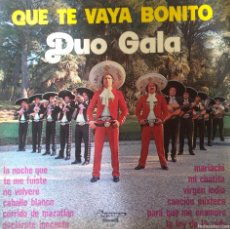 Discos de vinilo: DÚO GALA - QUE TE VAYA BONITO - RANCHERA - MARIACHI - LPS - OLYMPO - MÉXICO - 1977. Lote 365861566