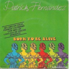 Discos de vinilo: PATRICK HERNANDEZ,NACIDO PARA VIVIR(BORN TO BE ALIVE)DEL 79. Lote 365863716