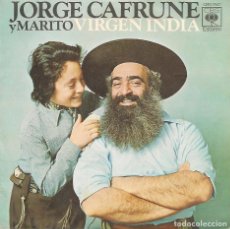 Discos de vinilo: JORGE CAFRUNE Y MARITO,VIRGEN INDIA DEL 72. Lote 365864476