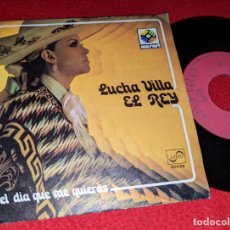 Discos de vinilo: LUCHA VILLA EL DIA QUE ME QUIERAS/EL REY 7'' SINGLE 1974 ZAFIRO ESPAÑA SPAIN. Lote 365873906