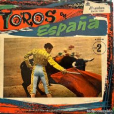 Discos de vinilo: TOROS EN ESPAÑA.GRAN ORQUESTA DE BAILE.CISNEROS Y VALERO.SUSPIROS DE ESPAÑA + 3. EP CON LIBRETO. Lote 365946426