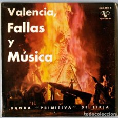 Discos de vinilo: VALENCIA, FALLAS Y MUSICA - BANDA ' PRIMITIVA' DE LIRIA - EP SPAIN. Lote 365947446