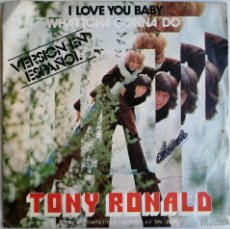 Discos de vinilo: TONY RONALD, I LOVE YOU BABY, WATTCHA GONNA DO, MOVIEPLAY SN-20.621. Lote 365951736