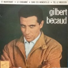 Discos de vinilo: GILBERT BECAUD. EP. SELLO LA VOZ DE SU AMO. EDITADO EN ESPAÑA. AÑO 1962. Lote 365997226