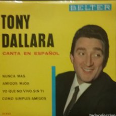 Discos de vinilo: TONY DALLARA. EP. SELLO BELTER. EDITADO EN ESPAÑA. AÑO 1965. Lote 365998431