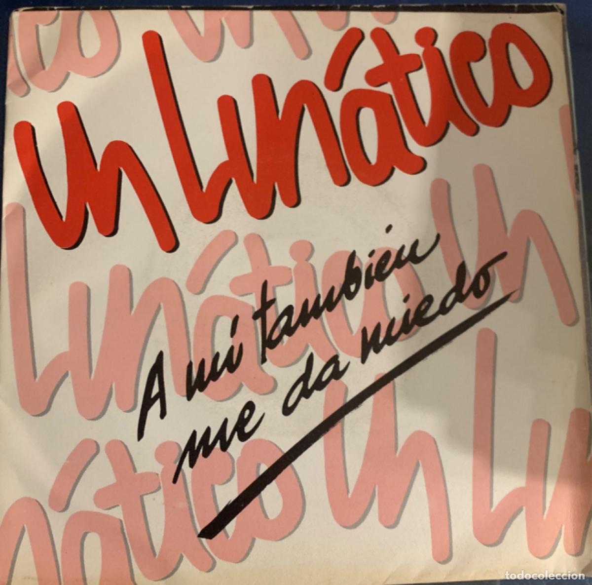 Disques de vinyle: Un Lun&aacute;tico A mi tambi&eacute;n me da miedo