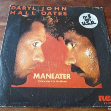 Discos de vinilo: DARYL HALL & JOHN OATES - MANEATER, DELAYED REACTION - SINGLE ORIGINAL RCA ESPAÑA 1982. Lote 366112376