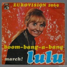 Discos de vinilo: SINGLE. LULU – EUROVISION 1969 - BOOM-BANG-A-BANG / MARCH!. Lote 366144016