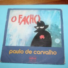 Discos de vinilo: SINGLE DE ”PAULO DE CARVALHO - O FACHO” FABRICADO PORTUGAL ORFEU - AÑOS 70. Lote 366148706