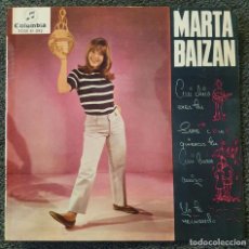 Discos de vinilo: MARTA BAIZAN - EP SPAIN 1965 CHICA YE-YE ESPAÑOLA - SERÉ COMO TÚ QUIERAS. RARÍSIMO. Lote 366156366