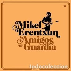 Discos de vinilo: MIKEL ERENTXUN ‎– AMIGOS DE GUARDIA - 2 VINILOS + 2 CDS - CON POSTAL FIRMADA - NUEVO. Lote 366186261