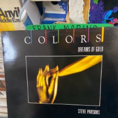 Discos de vinilo: COLORS DREAMS OF GOLD STEVE PARSONS. Lote 366207591