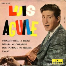 Discos de vinilo: LUIS AGUILE - PREGUNTASELO A FRIZZI - EP ODEON SPAIN 1964. Lote 366212816