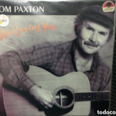 Discos de vinilo: TOM PAXTON - AND LOVING YOU (LP, ALBUM). Lote 366215356