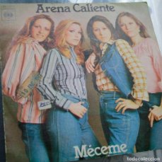 Discos de vinilo: ARENA CALIENTE - MÉCEME - VINILO SINGLE 7'' SEGUNDA MANO. Lote 366219361