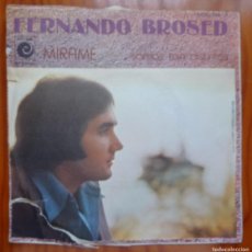 Discos de vinilo: FERNANDO BROSED / MIRAME / PROMOCIONAL / 1975 / SINGLE. Lote 366222331