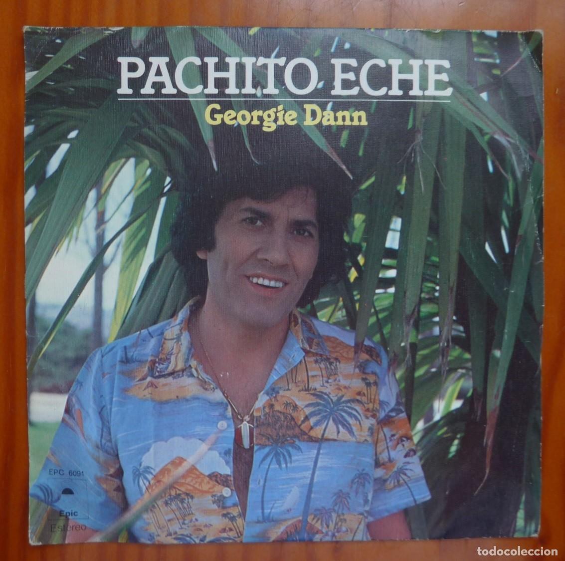 Discos de vinilo: GEORGIE DANN / PACHITO ECHE / 1978 / SINGLE - Foto 1
