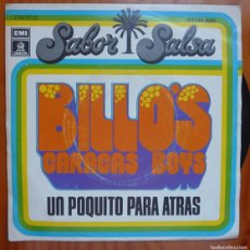 Discos de vinilo: BILLO'S CARACAS BOYS / UN POQUITO PARA ATRAS / 1976 / SINGLE. Lote 366222981