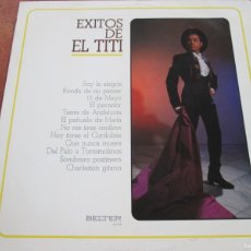 Discos de vinilo: EL TITI - GRANDES ÉXITOS DE EL TITI. LP, EDICIÓN 12” ESPAÑOLA DE 1970. COMO NUEVO. Lote 366225391