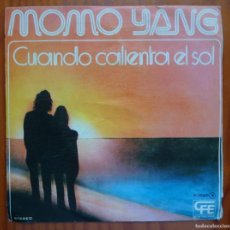 Discos de vinilo: MOMO YANG / CUANDO CALIENTA EL SOL / PROMOCIONAL / 1976 / SINGLE. Lote 366233851