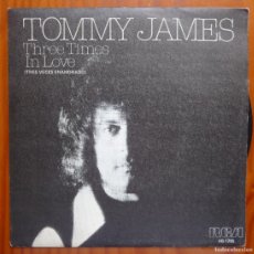 Discos de vinilo: TOMMY JAMES / THREE TIMES IN LOVE / 1980 / SINGLE. Lote 366234421