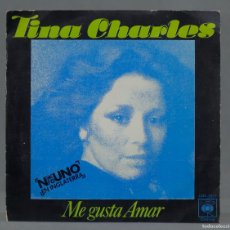 Discos de vinilo: SINGLE. TINA CHARLES – ME GUSTA AMAR. Lote 366245336