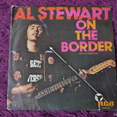 Discos de vinilo: AL STEWART – ON THE BORDER ,VINYL 7” SINGLE 1977 SPAIN PB-5019. Lote 366250836