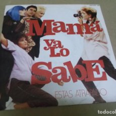 Discos de vinilo: MAMA YA LO SABE (SN) ESTAS ATRAPADO AÑO – 1986. Lote 366280261