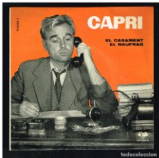 Discos de vinilo: CAPRI - EL CASAMENT / EL NAUFRAG - SINGLE 1961