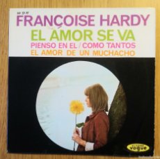 Discos de vinilo: FRANÇOISE HARDY: ”EL AMOR SE VA (L'AMOUR SE'N VA” E.P. VINILO 1963. Lote 366291046