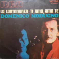 Discos de vinilo: DOMENICO MODUGNO - LA LONTANANZA / TI AMO, AMO TE - EPS - RCA - 1970. Lote 366311121