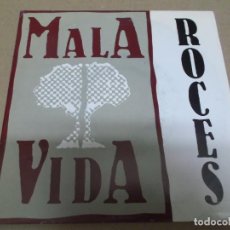 Discos de vinilo: MALA VIDA (SN) ROCES AÑO – 1993 - PROMOCIONAL. Lote 366318031